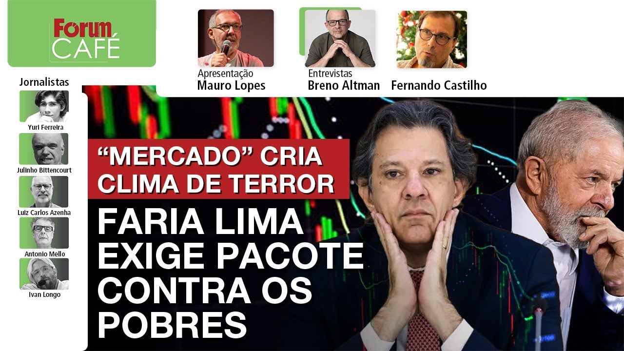 Haddad cancela viagem | Faria Lima cria clima de terror e exige pacote contra pobres | Café | 4.11