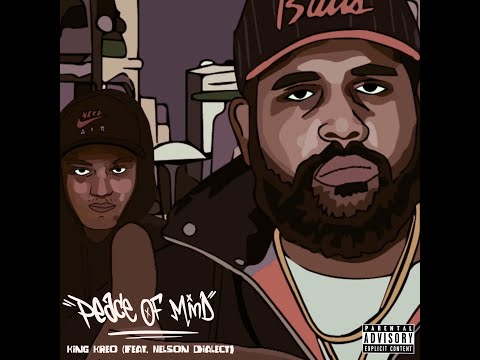 Peace Of Mind - King Kreo (feat. Nelson Dialect)