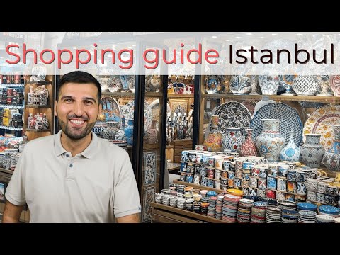 Shopping in Istanbul -  best areas explained