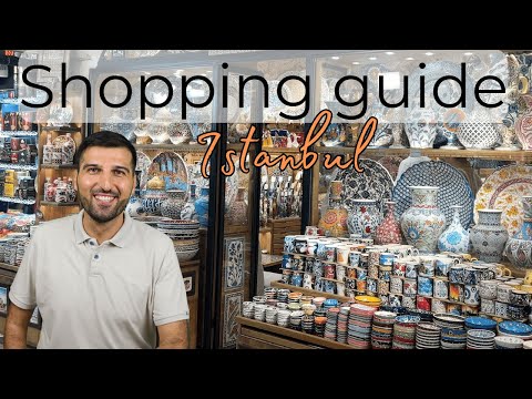 Shopping in Istanbul -  best areas explained