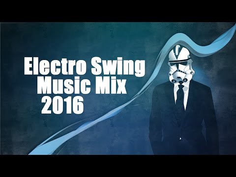 New! Electro Swing Mix 2016 Vol.2