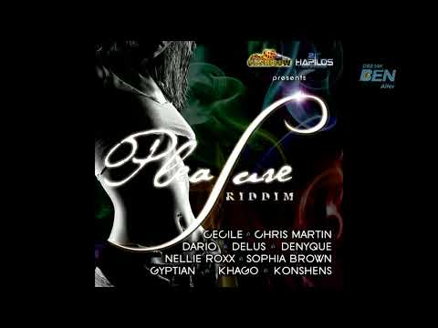 Pleasure Riddim Ft Denyque Chris Martin Konshens Gyptian Cecile And Many More