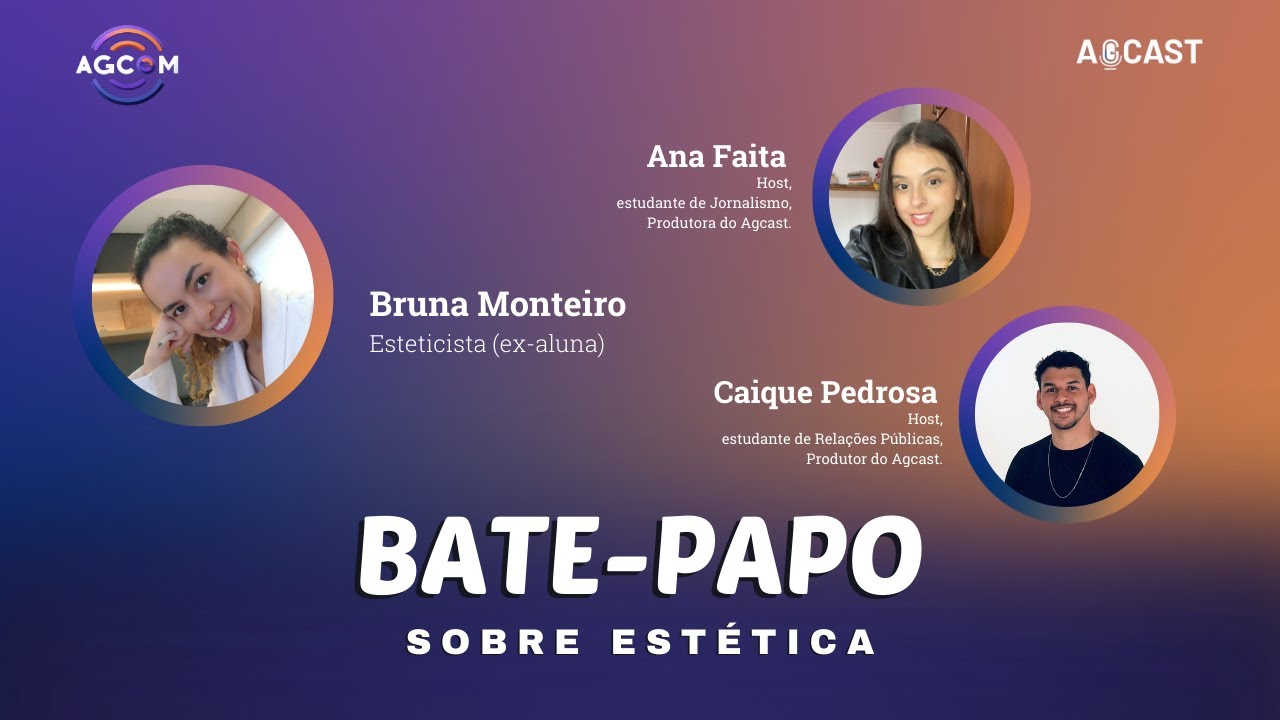 Episódio 3 - Bate papo sobre estética com Bruna Monteiro