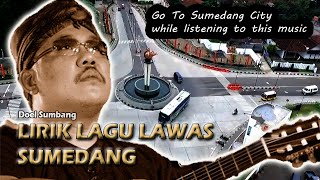 Download lagu Go To Sumedang while listening to this music | Lirik Lagu Lawas Sumedang mp3