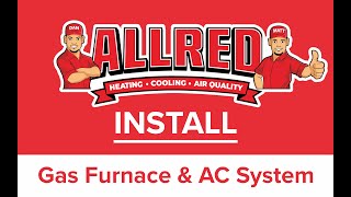 Installation: Gas Furnace and AC System