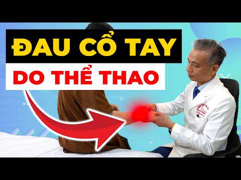 Đau cổ tay do chơi thể thao: Sai lầm khiến chấn thương ngày càng nặng hơn!