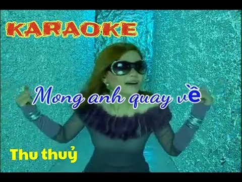 Mong Anh Quay Về karaoke - Thu Thuỷ