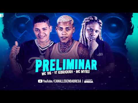 VT KEBRADEIRA E MC 10G Feat. MC MYRES -PRELIMINAR