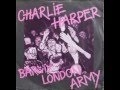 Charlie Harper - Barmy London Army