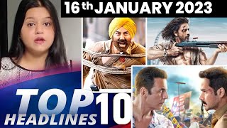 Top 10 Big News of Bollywood |16th JANUARY 2023 I SHAHRUKH KHAN, AKSHAY KUMAR, EMRAAN HASHMI