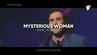 MARC ROBERTS - "MYSTERIOUS WOMAN" [EUROVISION 1997: IRELAND] LYRICS