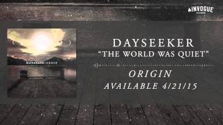 Dayseeker - The World Was Quiet