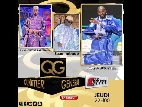 🔴Quartier général - Invités : Oustaz Pape Hann et Sam Mboup - Pr : Pape Cheikh Diallo -28 Avril 2022