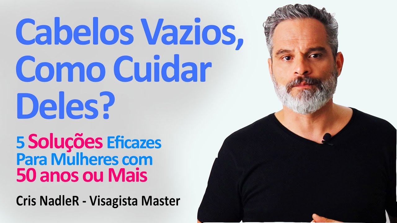 Cabelos Vazios - 5 Soluções Eficazes para Mulheres com 50 anos ou Mais
