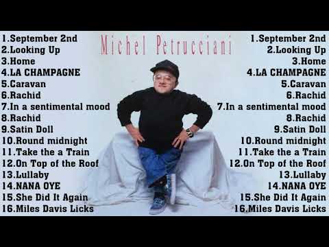 The Very Best of Michel Petrucciani Collection - Michel Petrucciani Greatest Hits Full Album