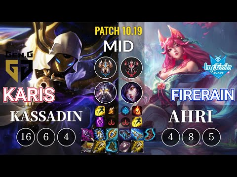 GEN Karis Kassadin vs hyF FireRain Ahri Mid - KR Patch 10.19