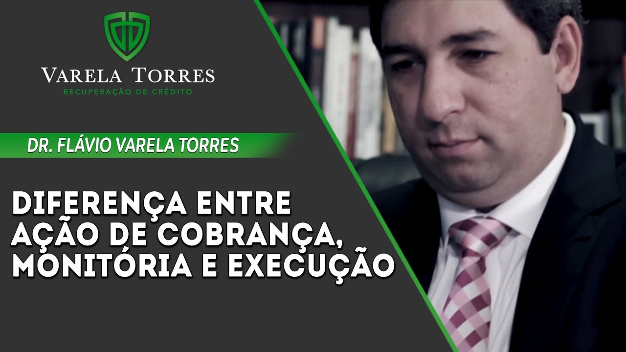 Diferença entre ação de cobrança, monitória e execução - Varela Torres Advocacia