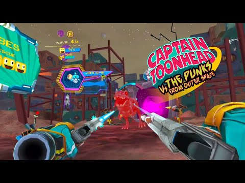 CAPTAIN TOONHEAD VS THE PUNKS FROM OUTER SPACE VR Gameplay