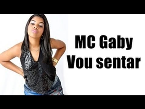 MC Gaby - Vou Sentar (DJ Nene)