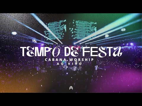 Tempo de Festa - Ao vivo - Cabana Worship