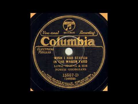 Lowe Stokes & His North Georgians-Wish I Had Stayed In The Wagon Yard