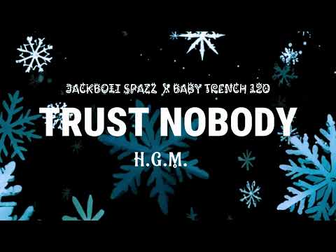 JACKBOII SPAZZ X BABY TRENCH 120 TRUST NOBODY PRODBY XUNDR
