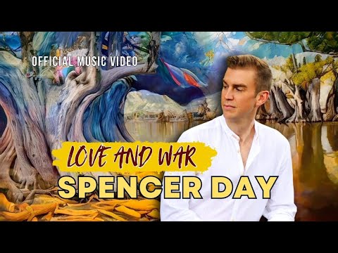 Spencer Day: Love and War | Official Video | Original music