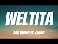 BAD BUNNY ft. Chuwi - WELTiTA (Lyrics Spanish & English)