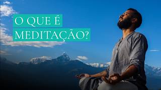 O Que é Meditação, Afinal? (Sem Enrolação, Sem Misticismo)