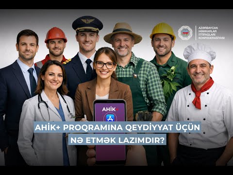AHİK+ proqramının üstünlüklərindən siz də yararlanın!