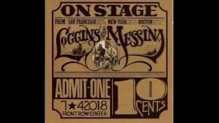Lovin' Me/To Make a Woman Feel Wanted/Peace of Mind - Loggins  & Messina On Stage (Live)