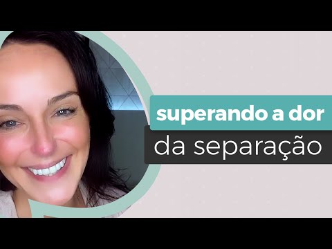 O Que Você Deve Fazer Para Superar A Separação! | Lisandra Zanuto - Separei e Agora?