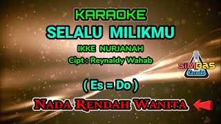 Download lagu KARAOKE SELALU MILIKMU Nada Rendah Wanita / Cewek (Es=Do) | Ikke Nurjanah, Cipt : Reynaldy Wahab mp3 Download lagu KARAOKE SELALU MILIKMU Nada Rendah Wanita / Cewek (Es=Do) | Ikke Nurjanah, Cipt : Reynaldy Wahab mp3