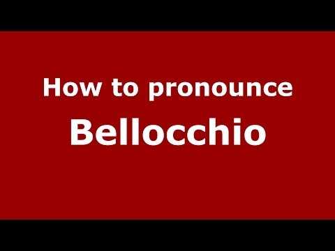 How to pronounce Bellocchio