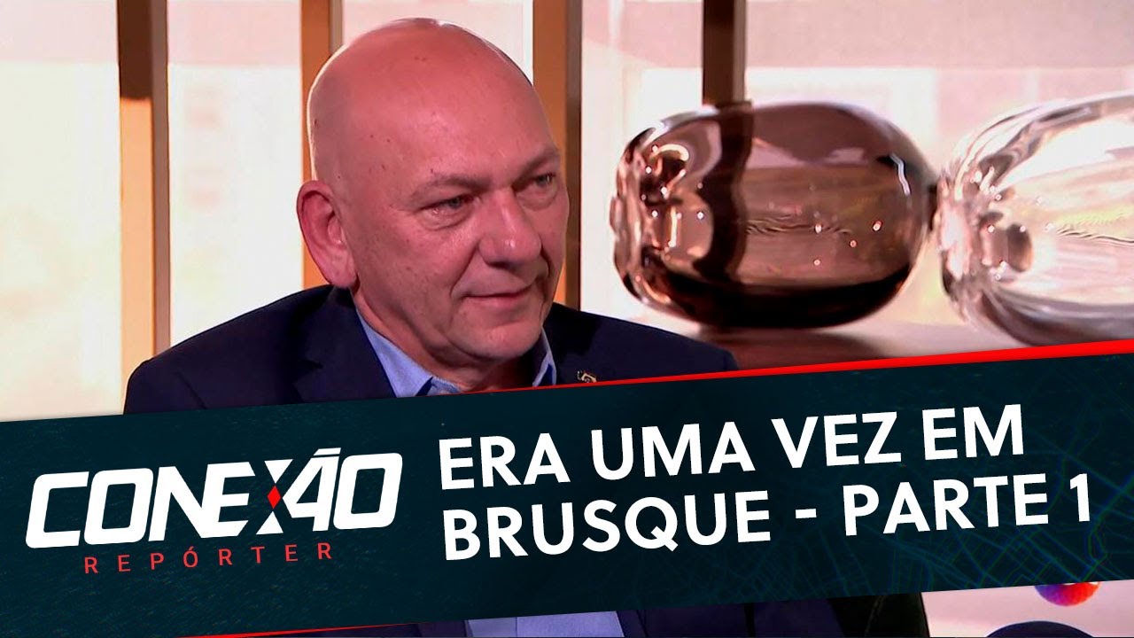 Era uma vez em Brusque - Parte 1 | Conexão Repórter (08/07/19)
