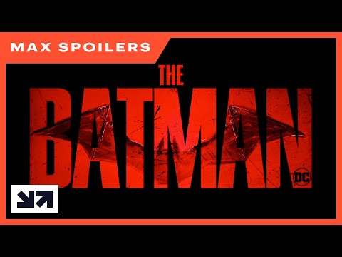 Max Spoilers - The Batman