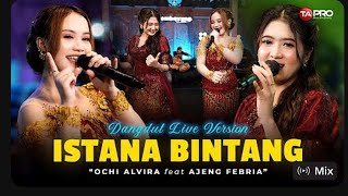 Download lagu Istana Bintang Ochi Alvira feat Ajeng febria mp3 Download lagu Istana Bintang Ochi Alvira feat Ajeng febria mp3