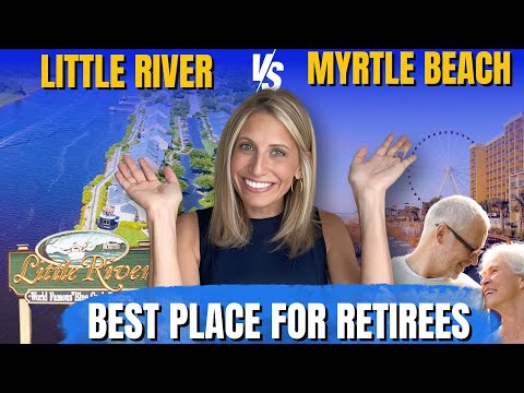 Best Places to Retire | Little River, SC vs. Myrtle Beach