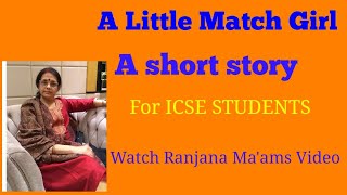 THE LITTLE MATCH GIRL....FOR ICSE STUDENTS