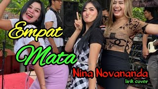 Download lagu Empat mata-Nina Novananda-koplo lirik cover mp3 Download lagu Empat mata-Nina Novananda-koplo lirik cover mp3