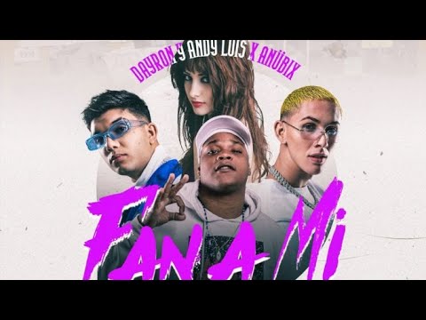Dayron Y Andy Luis X Anubix - Fan A Mi (Video Promo)