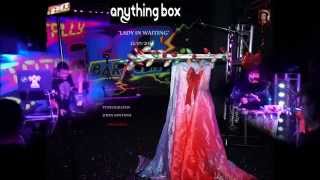 ANYTHING BOX  &quot;Lady In Waiting&quot; Videography: JOHN SANTANA