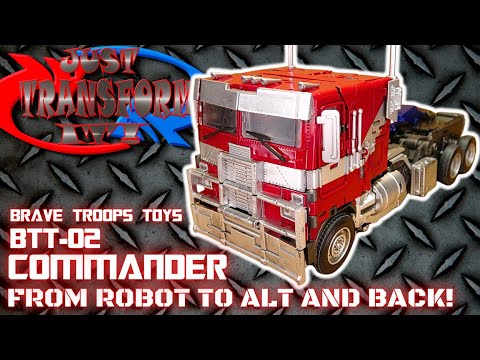 JUST TRANSFORM IT!: Brave Troops Toys BTT-02 Commander (RotB Optimus Prime)