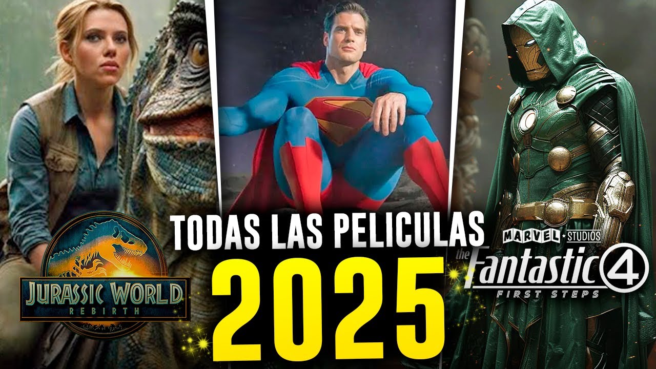 ¡2025 SERÁ HERMOSO! Todas las películas del 2025 serán cine