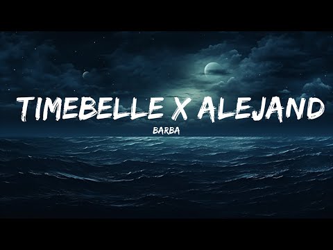 Barba - Timebelle X Alejandro Reyes (Lyrics) 🎵  | 25 Min