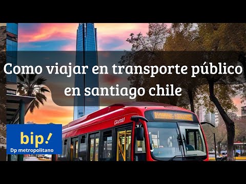 Todo Sobre el Transporte Público en Santiago EXPLICADO en 2 MINUTOS