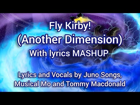 Fly Kirby! (Another Dimension) With lyrics MASHUP