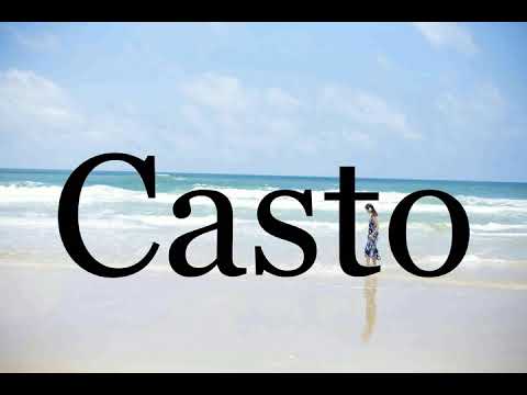 How To Pronounce Casto🌈🌈🌈🌈🌈🌈Pronunciation Of Casto