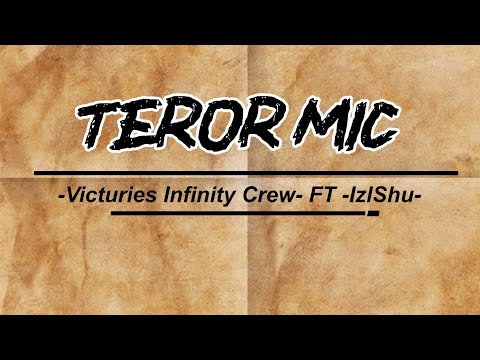 Victuries Infinity Crew - Teror Mic Ft. Izlshu (official lyric video)