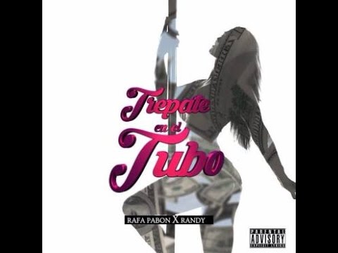 Rafa Pabon Ft. Randy - Trepate En El Tubo (Genero Urbano Lo Nuevo)